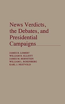 portada News Verdicts, the Debates, and Presidential Campaigns (en Inglés)