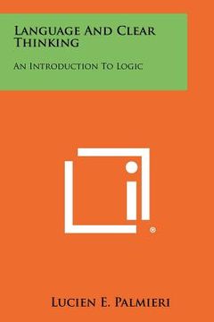 portada language and clear thinking: an introduction to logic (en Inglés)