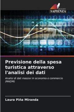 portada Previsione della spesa turistica attraverso l'analisi dei dati (en Italiano)