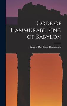 portada Code of Hammurabi, King of Babylon (en Inglés)