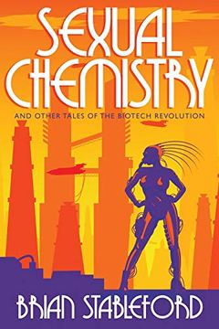 portada Sexual Chemistry and Other Tales of the Biotech Revolution (in English)