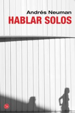 portada Hablar Solos (narrativa (punto De Lectura)) (spanish Edition) (in Spanish)