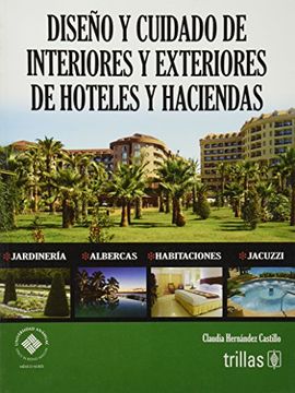 portada Diseno y Cuidado de Interiores y Exteriores de Hoteles y Haciendas (in Spanish)