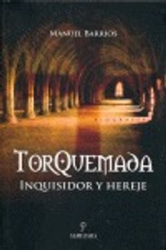 portada Torquemada. Inquisidor y hereje (in Spanish)