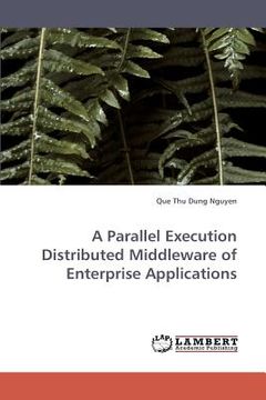 portada a parallel execution distributed middleware of enterprise applications (in English)
