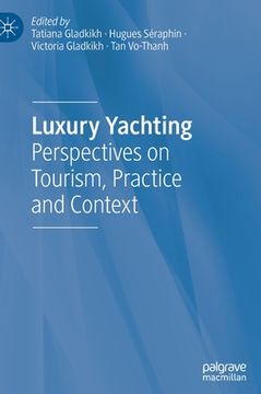 portada Luxury Yachting: Perspectives on Tourism, Practice and Context (en Inglés)