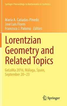 portada Lorentzian Geometry and Related Topics: Geloma 2016, Málaga, Spain, September 20-23 (in English)