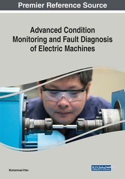 portada Advanced Condition Monitoring and Fault Diagnosis of Electric Machines (en Inglés)