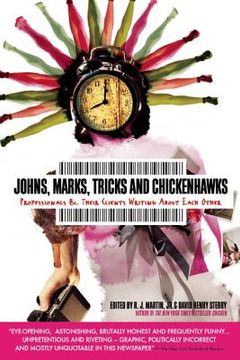 portada johns, marks, tricks and chickenhawks: professionals & their clients writing about each other (in English)