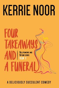 portada Four Takeaways and a Funeral: A Deliciously Succulent Comedy 