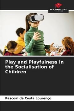 portada Play and Playfulness in the Socialisation of Children (en Inglés)