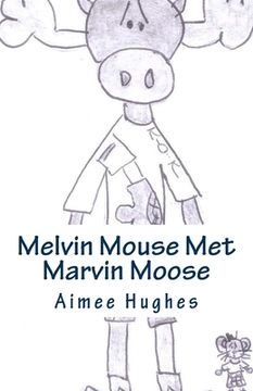 portada Melvin Mouse Met Marvin Moose (en Inglés)