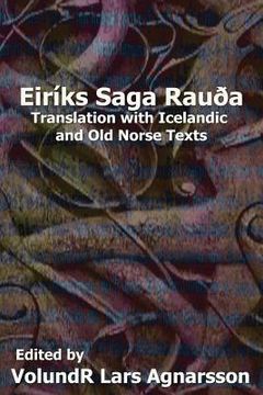 portada The Saga of Erik the Red: Translation with Icelandic and Old Norse Texts (en Inglés)