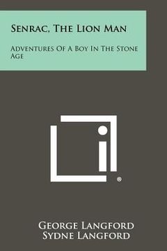 portada senrac, the lion man: adventures of a boy in the stone age (in English)