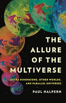 portada The Allure of the Multiverse: Extra Dimensions, Other Worlds, and Parallel Universes (en Inglés)
