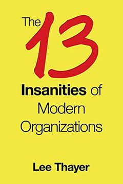 portada The 13 Insanities of Modern Organizations (in English)
