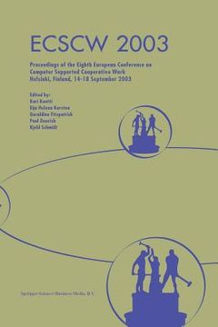 portada Ecscw 2003: Proceedings of the Eighth European Conference on Computer Supported Cooperative Work 14-18 September 2003, Helsinki, F (en Inglés)