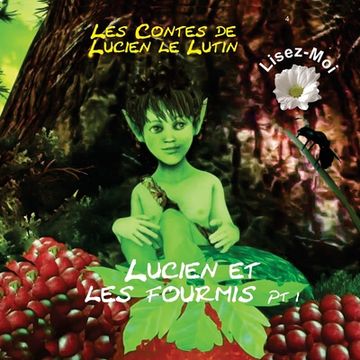 portada Les Contes de Lucien le Lutin: Lucien et les Fourmis 1er Partie - Lisez Moi (en Francés)