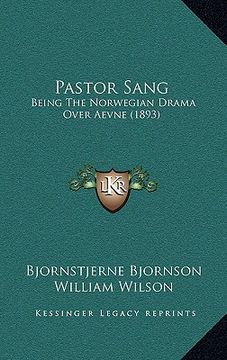 portada pastor sang: being the norwegian drama over aevne (1893)