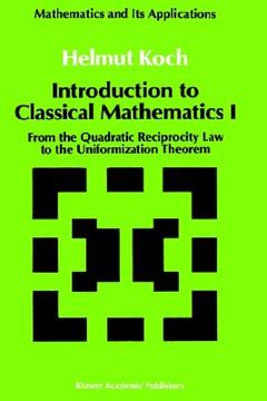 portada introduction to classical mathematics i: from the quadratic reciprocity law to the uniformization theorem (in English)