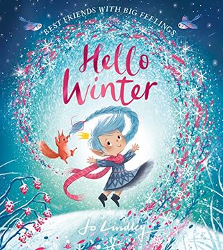 portada Hello Winter: The Fourth in a Magical Illustrated Children’S Picture Book Series About Friendship, Feelings and the Seasons new for 2023 (Best Friends With big Feelings) (en Inglés)