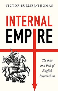 portada Internal Empire: The Rise and Fall of English Imperialism (en Inglés)