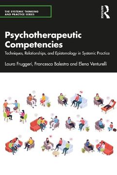 portada Psychotherapeutic Competencies: Techniques, Relationships, and Epistemology in Systemic Practice (The Systemic Thinking and Practice Series) 