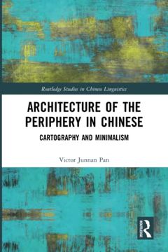 portada Architecture of the Periphery in Chinese (Routledge Studies in Chinese Linguistics) (en Inglés)