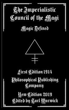 portada The Imperialistic Council of the Magi: Magic Defined (in English)