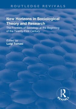portada New Horizons in Sociological Theory and Research: The Frontiers of Sociology at the Beginning of the Twenty-First Century (in English)