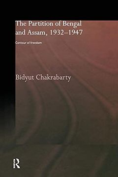portada The Partition of Bengal and Assam, 1932-1947: Contour of Freedom (en Inglés)