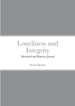 portada Loneliness and Integrity: Devotional and Response Journal (en Inglés)