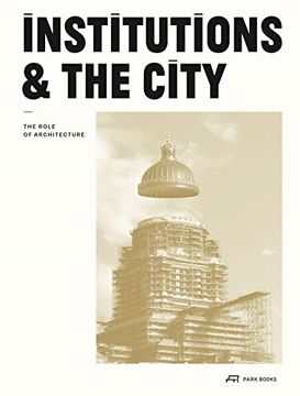 portada Institutions and the City: The Role of Architecture (in English)