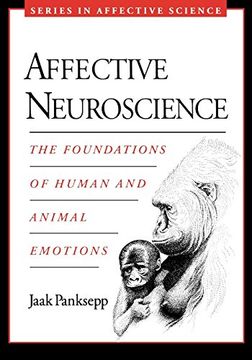 portada Affective Neuroscience: The Foundations of Human and Animal Emotions (Series in Affective Science) (en Inglés)