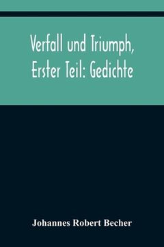 portada Verfall und Triumph, Erster Teil: Gedichte (en Alemán)