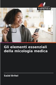 portada Gli elementi essenziali della micologia medica (en Italiano)