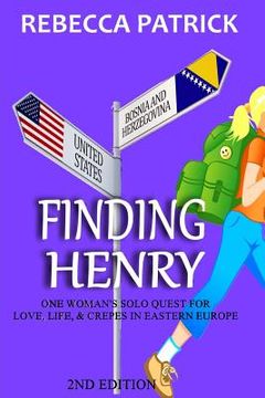 portada Finding Henry: One Woman's Solo Quest for Love, Life, & Crepes in Eastern Europe (en Inglés)