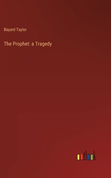 portada The Prophet: a Tragedy (en Inglés)