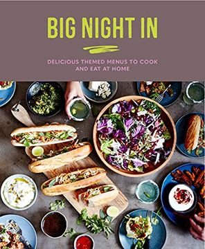 portada Big Night in: Delicious Themed Menus to Cook & eat at Home (en Inglés)