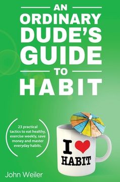 portada An Ordinary Dude's Guide to Habit