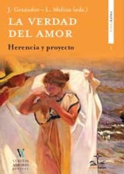 portada La Verdad del Amor: Herencia y Proyecto (in Spanish)