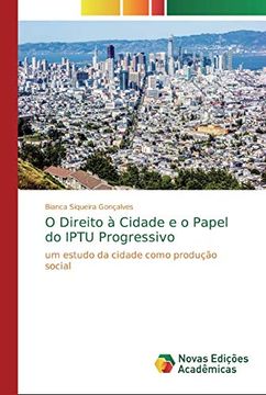 portada O Direito à Cidade e o Papel do Iptu Progressivo: Um Estudo da Cidade Como Produção Social