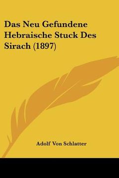portada Das Neu Gefundene Hebraische Stuck Des Sirach (1897) (en Alemán)
