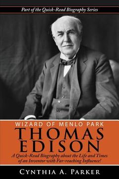 portada Wizard of Menlo Park - Thomas Edison: A Quick-Read Biography about the Life and Times of an Inventor with Far-reaching Influence! (en Inglés)