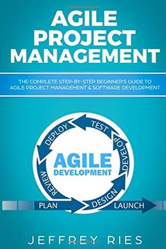 portada Agile Project Management: The Complete Step-By-Step Beginner’S Guide to Agile Project Management & Software Development (Lean Guides for Scrum, Kanban, Sprint, Dsdm xp & Crystal) (en Inglés)
