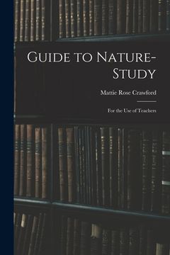 portada Guide to Nature-study: for the Use of Teachers (en Inglés)