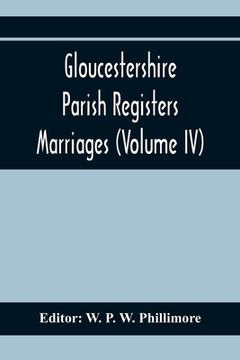 portada Gloucestershire Parish Registers. Marriages (Volume IV) (en Inglés)