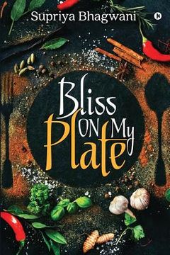 portada Bliss on My Plate (en Inglés)