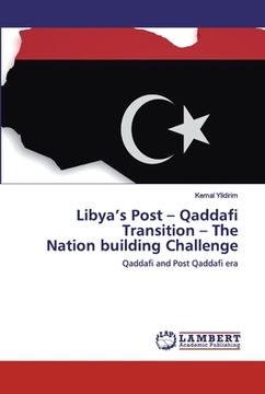 portada Libya's Post - Qaddafi Transition - The Nation building Challenge