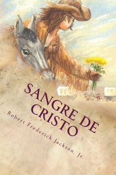 portada Sangre de Cristo: A Unique Love Story of the Old Southwest: Volume 1 (Sunny of the Old Southwest)